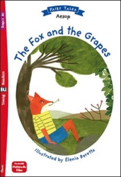 Young Eli Readers Stage 2 (cef A1): THE FOX AND THE GRAPES + Downloadable Multimedia