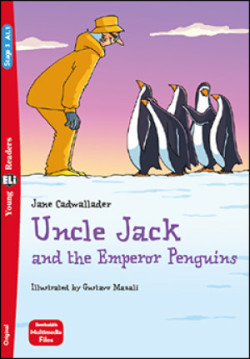 Young Eli Readers Stage 3 (cef A1.1): UNCLE JACK AND THE EMPEROR PENGUINS + Downloadable Multimedia