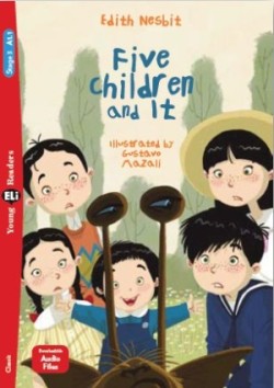 Young Eli Readers Stage 3 (cef A1.1): FIVE CHILDREN AND IT + Downloadable Multimedia