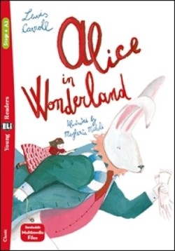 Young Eli Readers Stage 4 (cef A2): ALICE IN THE WONDERLAND + Downloadable Multimedia