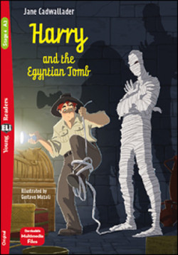 Young Eli Readers Stage 4 (cef A2): HARRY AND THE EGYPTIAN TOMB + Downloadable Multimedia