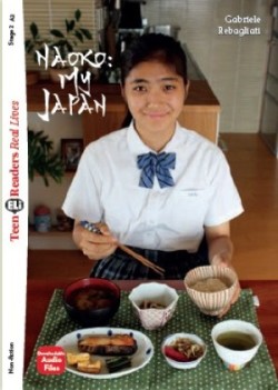 Teen ELI Readers - English A2 : NAOKO: MY JAPAN + Downloadable Multimedia