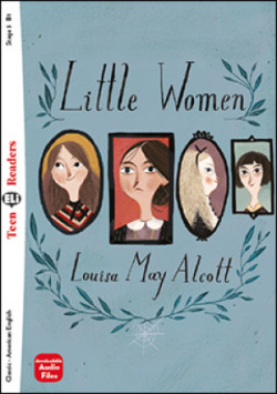 Teen ELi Readers Stage 3 (cef B1): Little Women + Downloadable Multimedia