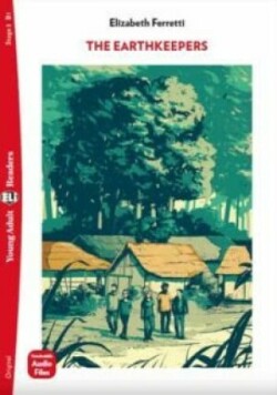 Young Adult ELi Readers Stage 3 (cef B1): The Earthkeepers (Restyled)