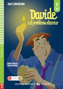 Letture Graduate ELi Bambini Livello 4 (A2): Davide e il problema elettrico + Downloadable Mutlim.