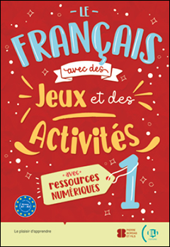 Le français avec… des jeux et des activités 1