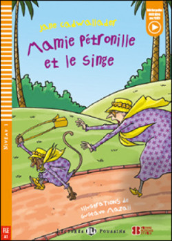 Lectures ELi Puossins Niveau 1 (A0): Mamie Petronille et le singe + Downloadable Multimedia