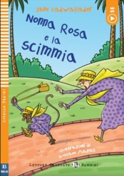 ITALIAN Letture Graduate ELI A1:  NONNA ROSA E LA SCIMMIA + Downloadable Multimedia