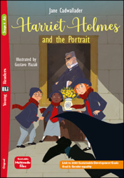 Young ELi Readers Stage 4 (cef A2): Harriet Holmes and the Portrait + Downlodable Multimedia