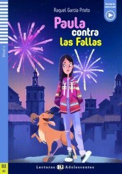 Lecturas ELi Adolescentes Nivel 2 (ele A2):  Paula contra las Fallas
