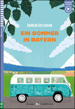 Junge ELi Lektüren Niveau 2 (daf A2): Ein Sommer in Bayern + Downloadable Multimedia