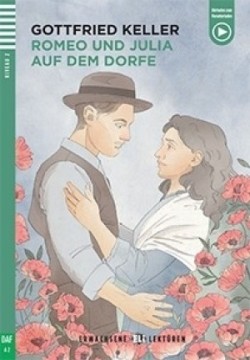 Erwachsene ELi Lektüren Niveau 2 (daf A2): Romeo und Julia auf dem Dorfe + Downloadable Multimedia