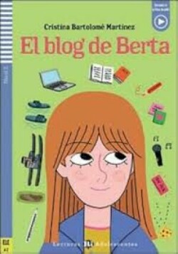 Lecturas ELi Adolescentes Nivel 2 (ele A2): El blog de Berta (2024)