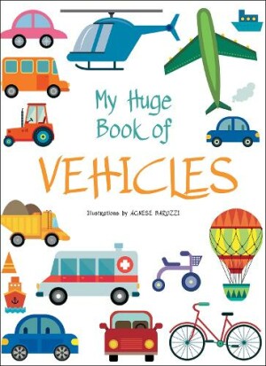 My Huge Book of Vehicles