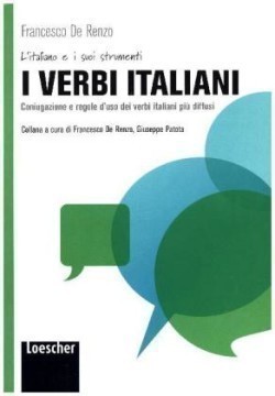 I verbi italiani: Coniugazione e regole d´uso dei verbi italiani più diffusi