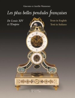Finest French Pendulum Clocks: From Louis XV to the Empire