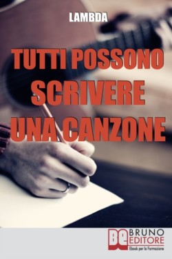 Tutti Possono Scrivere una Canzone