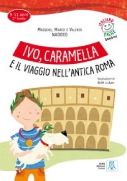 Ivo, Caramella e il viaggio nell’antica Roma (libro + audio online)