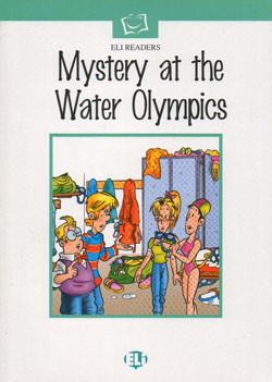 Eli Readers Elementary: Mystery at the Water Olympics