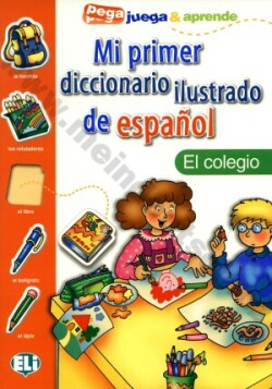 Mi Primer Diccionario Ilustrado de Espanol: El Colegio