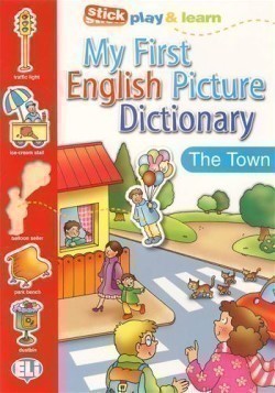 My First English Picture Dictionary: the Town