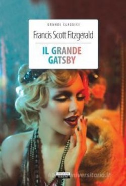 Francis Scott Fitzgerald: Il grande Gatsby. Con Segnalibro