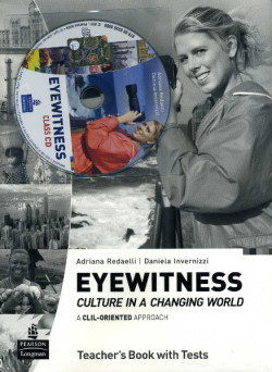 Eyewitness: Culture in a Changing World Teacher´s Book With Tests and Audio Cd