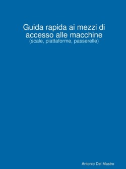 Guida rapida ai mezzi di accesso alle macchine