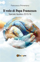 volo di papa Francesco. Speciale giubileo 2015/16