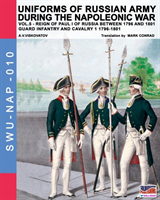 Uniforms of Russian Army During the Napoleonic War Vol.5