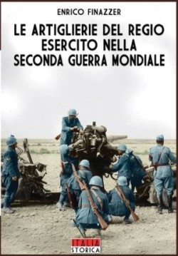 Artiglierie del regio esercito nella seconda guerra mondiale