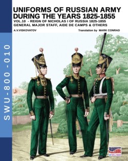 Uniforms of Russian army during the years 1825-1855 - Vol. 10