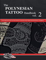 POLYNESIAN TATTOO Handbook Vol.2 An in-depth study of Polynesian tattoos and their foundational symbols
