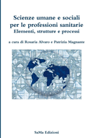 Scienze umane e sociali per le professioni sanitarie. Elementi, strutture e processi