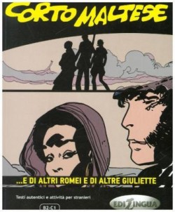 Corto Maltese - e di altri Romei e di altre Giuliette