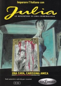 Imparare l'italiano con i fumetti Julia - Una cara, carissima amica. Libro