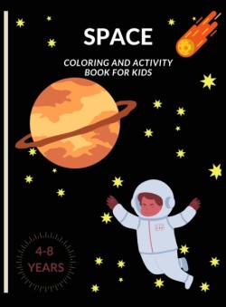 Space, Coloring And Activity Book For Kids