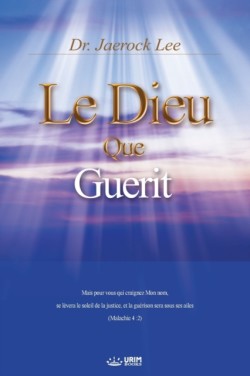 Dieu qui Guérit