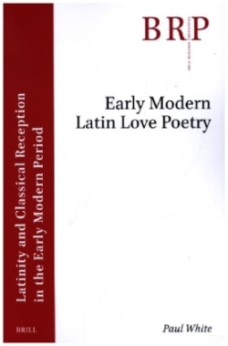 Early Modern Latin Love Poetry