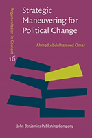 Strategic Maneuvering for Political Change A pragma-dialectical analysis of Egyptian anti-regime columns