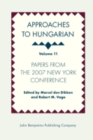 Approaches to Hungarian Volume 11: Papers from the 2007 New York Conference