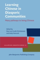 Learning Chinese in Diasporic Communities Many pathways to being Chinese