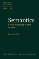 Semantics From meaning to text. Volume 1