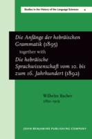 Anfänge der hebräischen Grammatik (1895), together with Die hebräische Sprachwissenschaft vom 10. bis zum 16. Jahrhundert (1892)