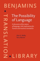 Possibility of Language A Discussion of the Nature of Language, with Implications for Human and Machine Translation