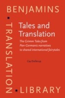 Tales and Translation The Grimm Tales from Pan-Germanic narratives to shared international fairytales