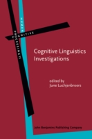 Cognitive Linguistics Investigations Across languages, fields and philosophical boundaries