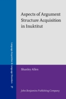Aspects of Argument Structure Acquisition in Inuktitut