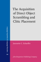 Acquisition of Direct Object Scrambling and Clitic Placement Syntax and pragmatics