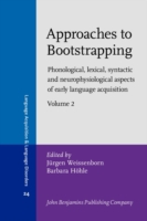 Approaches to Bootstrapping Phonological, lexical, syntactic and neurophysiological aspects of early language acquisition. Volume 2